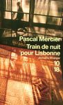 Les mots sont l'étoffe des vies '"train de nuit pour Lisbonne, Pascal Mercier"