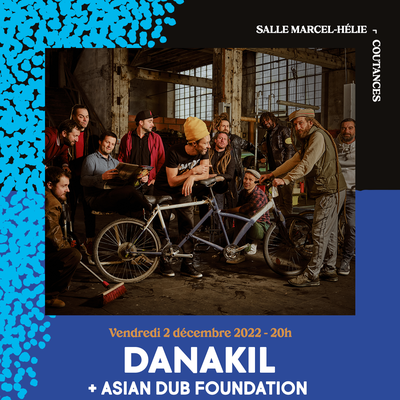#MUSIQUE - Concert de Danakil et Asian Dub Foundation à Coutances !