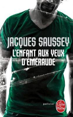 L'ENFANT AUX YEUX D'EMERAUDE de Jacques Saussey