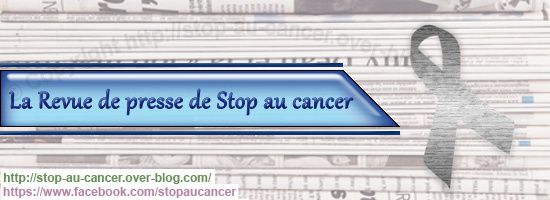 Stop au cancer, la revue de presse S23