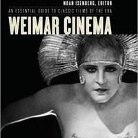 Weimar Cinema: An Essential Guide to Classic Films of the Era
