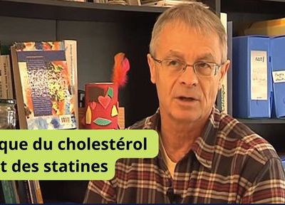 Dr Michel de Lorgeril : l'arnaque du cholestérol et des statines (vidéo)