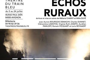 ECHOS RURAUX par la Compagnie Les Entichés #OFF19