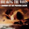 Breaking the waves / Lars Von Trier