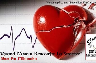 "Quand l'Amour rencontre la séparation"