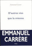 D'autres vies que la mienne - Emmanuel Carrère