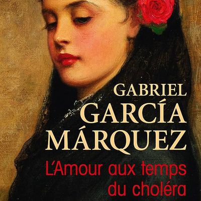 Nos avis sur "L'amour au temps du choléra" de Gabriel Marquez