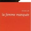 La femme manquée - Armel Job