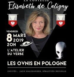 La conteuse Elisabeth de Caligny raconte : Les ovnis en Pologne le 8 mars 2019