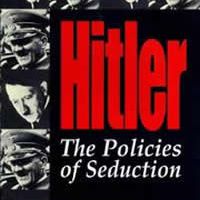 Hitler - The Policies of Seduction