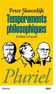 Peter Sloterdijk, Tempéraments philosophiques (De Platon à Foucault)