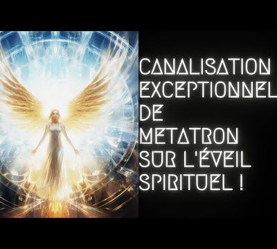 Message des Archanges: Metatron, Sandalphon, du Christ, de la Source, des Andromédiens... - 17/11/2023.