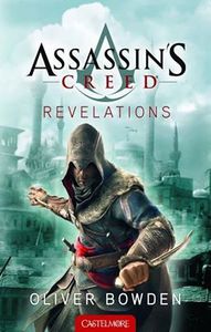 Assassin’s Creed : Révélations d’Oliver Bowden