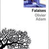 Olivier Adam, Falaises, Editions de l'Olivier, Paris, 2005.