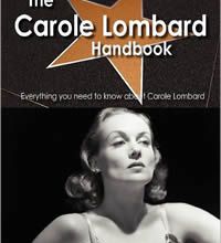 The Carole Lombard Handbook - Everything You Need To Know About Carole Lombard