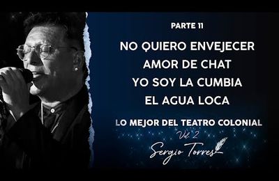 Sergio Torres - No Quiero Envejecer / Amor de Chat / Yo Soy La Cumbia / El Agua Loca (En direct)