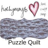 hollymayb: How I did it - Puzzle Quilting