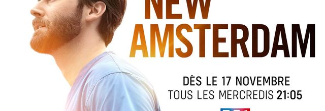 New Amsterdam, saison 3 inédite, dès le mercredi 17/11/2021 à 21h05 sur TF1
