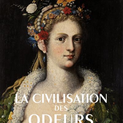 Bibliothèque historique : "la civilisation des odeurs (XVIe/début XIX e siècle)" de Robert Muchembled ( 2017)