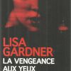 "La vengeance aux yeux noirs" de Lisa Gardner