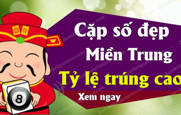 Dự đoán XSMT 24/6/2019 – Soi cầu xổ số miền Trung ngày 24 tháng 6 năm 2019