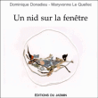 Un nid sur la fenêtre - Dominique Donadieu-Rigaut et Maryvonne Le Quellec