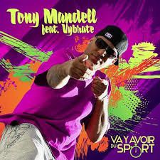 TONY MANDELL Ft. VYBRATE - VA Y AVOIR DU SPORT