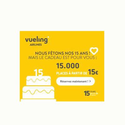 Vueling Airlines : 15 ans déjà et 15 000 sièges à partir de 15 euros pour fêter ça !