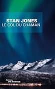 Stan JONES "Le col du chaman"