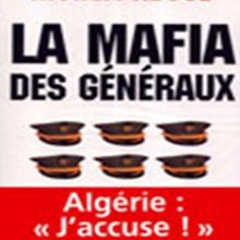 La Mafia des Généraux Algériens (1)