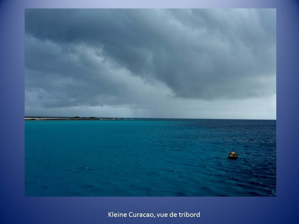 Cahier de bord : Klein Curaçao « p…. touché mais pas coulé »