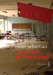 Lecture octobre (rouge ????) - Le cycliste de Tchernobyl