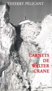 "Carnets de Walter Crane" - Thierry Pélicant