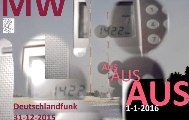 klau|s|ens berichtet am 2.1.2016 über das tatsächlich wie stattfindende ende der mittelwelle für den deutschlandfunk an jenem 31.12.2015 – www.klausens.com