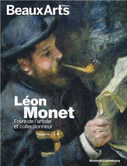 Beaux Arts magazine hors série sur l'exposition Léon Monet, frère de l'artiste et collectionneur au Musée du Luxembourg Sénat à Paris 