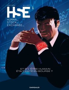 HSE – Human Stock Exchange (tome 3, 2016, Editions Dargaud)