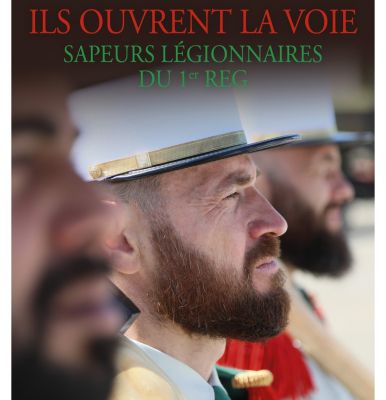 Le livre du jour ; ILS OUVRENT LA VOIE Sapeurs Légionnaires du 1er RG
