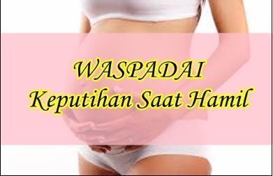 Cara mengobati keputihan saat hamil secara alami