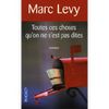 Marc Levy - Toutes ces choses qu'on ne s'est pas dites..