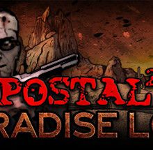 Test Postal 2 Paradise Lost - Meilleur DLC de tout les temps ?