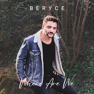 Beryce ○ Where Are We