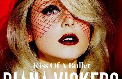 Diane Vickers Kiss Of A Bullet Official Single Cover