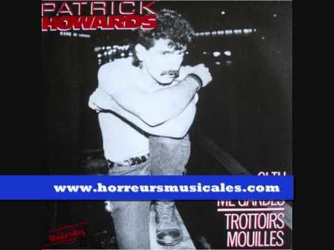 patrick howards, un chanteur français découvert à sud-radio des années 1970 et 1980 avec &quot;la force&quot;