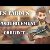 Langues de bois #3 - Briser les tabous : le politiquement correct