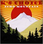 #52 - K's Choice - Echo Mountain