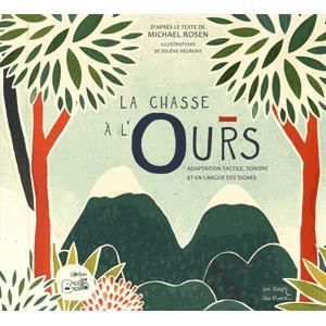 La Chasse à l'Ours de Michael Rosen : adaptation tactile, sonore et en langues des signes