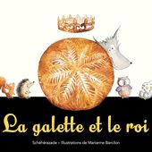 La galette et le roi. Schéhérazade EBOUDJI et Marianne BARCILON - 2020 (Dès 4 ans) - VIVRELIVRE