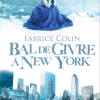 Bal de givre à New york de Fabrice Colin