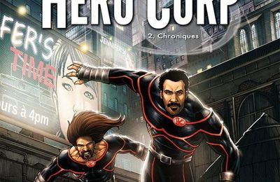 Hero Corp T.2 : Chroniques (Astier/Créty/Louis/Duarte/Lamirand/Digikore Studios)