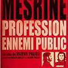 "Jacques Mesrine, Profession ennemi public" de Hervé Palud.- Hop la productions, 1983, 2007 (DVD). - 90 mn